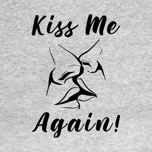 Kiss Me Again by Aratack Kinder